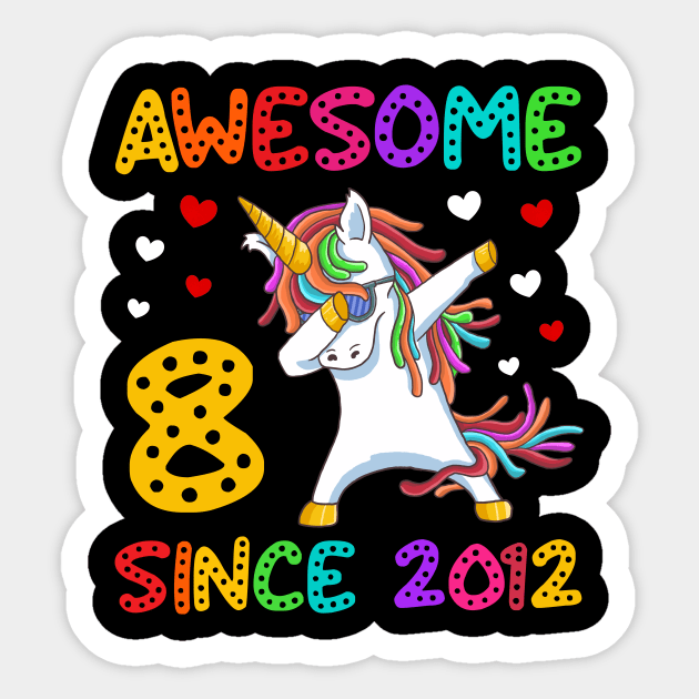 Awesome Since 2012 Dabbing Unicorn 8th Birthday Gift Sticker by Albatross